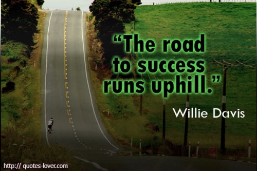 The-road-to-success-runs-uphill.Willie-Davis